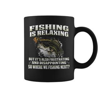 Fishing Is Relaxing Coffee Mug - Seseable