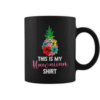 Floral Pineapple Women Men Boys Girls This Is My Hawaiian Coffee Mug - Thegiftio UK