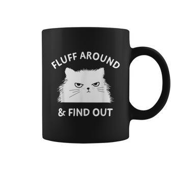 Fluff Around And Find Out Funny Cat Adult Humor Coffee Mug - Monsterry CA