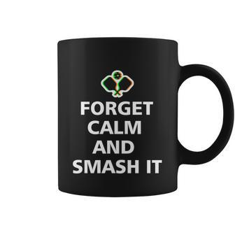 Forget Calm And Smash It Pickleball Gift Pickleball Player Cute Gift Coffee Mug - Monsterry