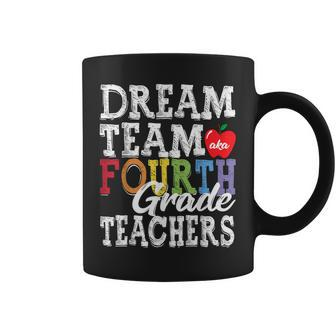 Fourth Grade Teachers Dream Team Aka 4Th Grade Teachers Coffee Mug - Seseable