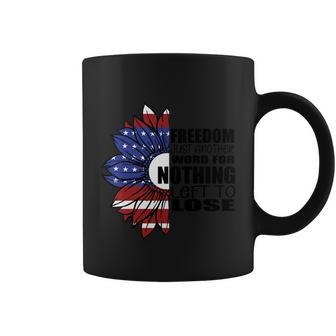Freedom Just Another Word For Nothing Left To Lose 4Th Of July Coffee Mug - Monsterry UK