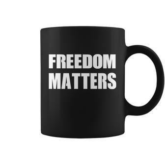 Freedom Matters Tshirt Coffee Mug - Monsterry CA