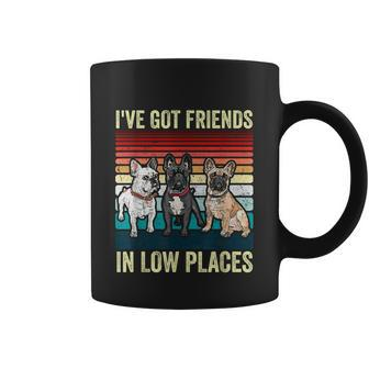 French Bulldog Dog Ive Got Friends In Low Places Funny Dog Coffee Mug - Monsterry