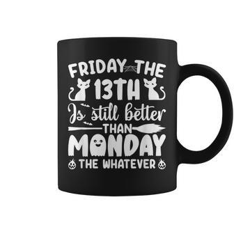 Friday The Thirnth Is Still Better Than Monday Halloween Coffee Mug - Seseable