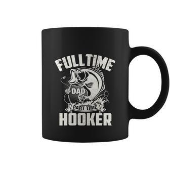 Full Time Dad Part Time Hooker Funny Fisherman Coffee Mug - Monsterry