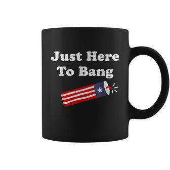 Funny 4Th Of July American Flag Just Here To Bang Coffee Mug - Monsterry