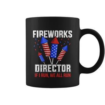 Funny 4Th Of July Fireworks Director If I Run You All Run Coffee Mug - Monsterry UK