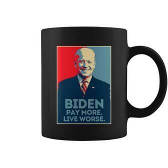 Funny Anti Biden Pay More Live Worse Design Coffee Mug - Monsterry