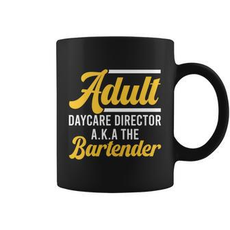 Funny Bartender Adult Daycare Director Aka The Bartender Funny Gift Graphic Design Printed Casual Daily Basic Coffee Mug - Thegiftio UK