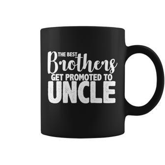 Funny Best Brothers Get Promoted To Uncle Graphic Design Printed Casual Daily Basic Coffee Mug - Thegiftio UK