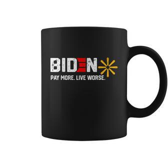 Funny Biden Pay More Live Worse Political Humor Sarcasm V2 Coffee Mug - Monsterry CA