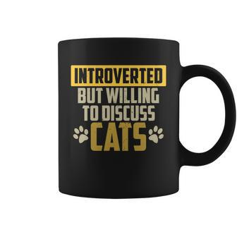 Funny Cat Paws Introverted But Willing To Discuss Cats Coffee Mug - Monsterry UK
