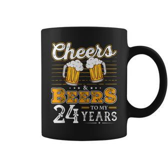 Funny Cheers And Beers To My 24 Years 24Th Birthday Coffee Mug - Seseable