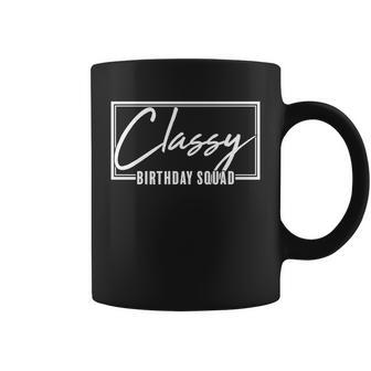 Funny Classy Birthday Squad Matching Group Shirts Graphic Design Printed Casual Daily Basic Coffee Mug - Thegiftio UK