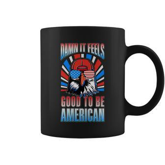 Funny Damn It Feels Good To Be American Eagle 4Th Of July Coffee Mug - Monsterry