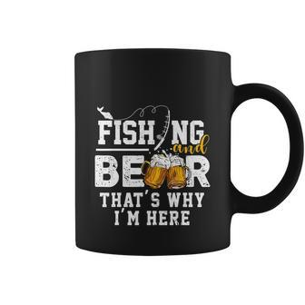 Funny Fishing And Beer Thats Why Im Here Coffee Mug - Monsterry CA