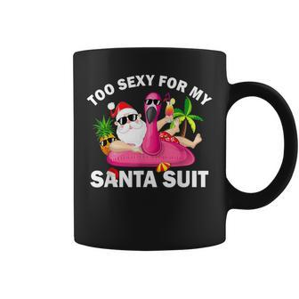 Funny Flamingo Christmas In July Too Sexy For My Santa Suit Coffee Mug - Thegiftio UK