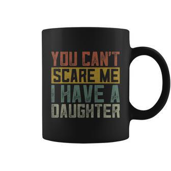 Funny Girl Dad Shirt Daddy Fathers Day I Have A Daughter Coffee Mug - Monsterry DE