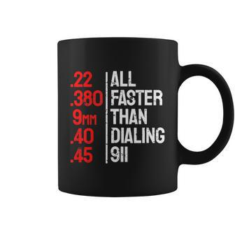 Funny Gun Caliber All Faster Than Dialing 911 Guns Tshirt Coffee Mug - Monsterry AU