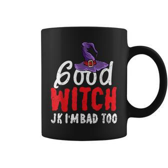 Funny Halloween Good Witch Jk Im Bad Too Wiccan Witchy Coffee Mug - Seseable