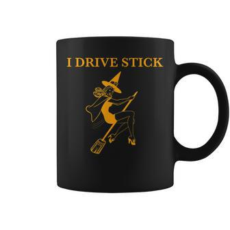Funny I Drive Stick Halloween Witch Coffee Mug - Seseable