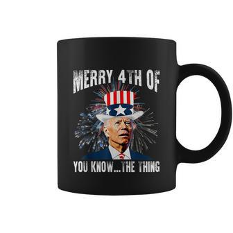 Funny Joe Biden Merry 4Th Of You KnowThe Thing 4Th Of July Coffee Mug - Monsterry
