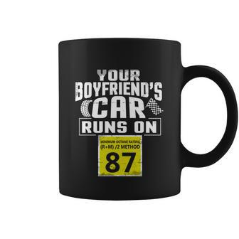 Funny Race Car Gift Your Boyfriends Car Runs On 87 Octane Gift Graphic Design Printed Casual Daily Basic Coffee Mug - Thegiftio UK