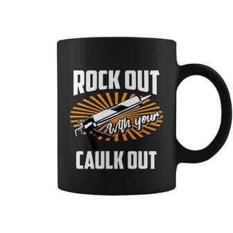 Funny Rock Out With Your Caulk Out Construction Worker Gift Funny Gift Coffee Mug - Thegiftio UK