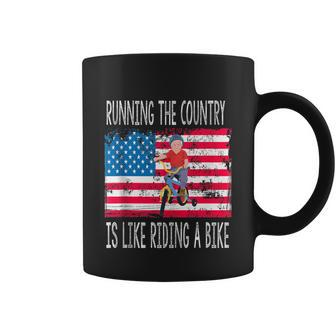 Funny Sarcastic Running The Country Is Like Riding A Bike V5 Coffee Mug - Monsterry DE