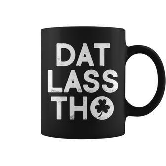 Funny St Patricks Day - Dat Lass Tho Coffee Mug - Monsterry UK