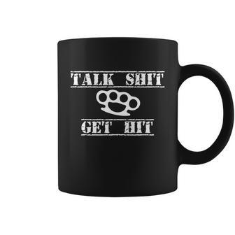 Funny Talk Shit Get Hit Gift Tshirt Coffee Mug - Monsterry AU