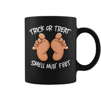 Funny Trick Or Treat Smell My Feet Halloween Gag Coffee Mug - Seseable