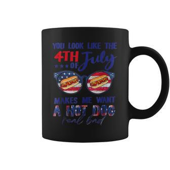 Funny You Look Like The 4Th Of July Makes Me Want A Hot Dog V2 Coffee Mug - Seseable