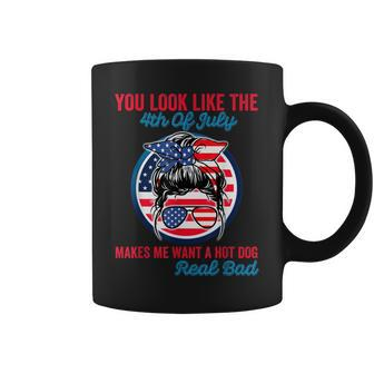 Funny You Look Like The 4Th Of July Makes Me Want A Hot Dog V3 Coffee Mug - Seseable