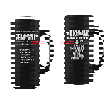 Funnygift Trump Won They Know It I Know It You Know It Coffee Mug - Monsterry
