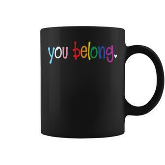 Gay Pride Design With Lgbt Support And Respect You Belong V2 Coffee Mug - Thegiftio UK