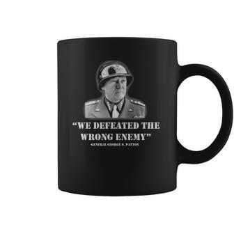 General George S Patton We Defeated The Wrong Enemy Quote Coffee Mug - Thegiftio UK