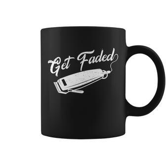 Get Faded Barber Razor Tshirt Coffee Mug - Monsterry