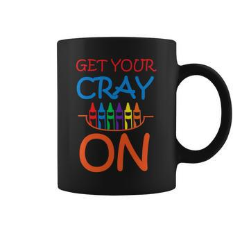 Get Your Cray On Crayon School Art T-Shirt Graphic Design Printed Casual Daily Basic Coffee Mug - Thegiftio UK
