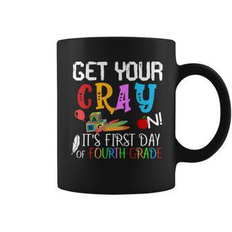 Get Your Cray On Its First Day Of Fourth Grade Coffee Mug - Monsterry