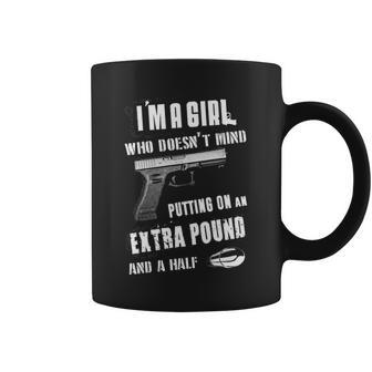 Girl - Doesnt Mind Putting On An Extra Pound Coffee Mug - Seseable