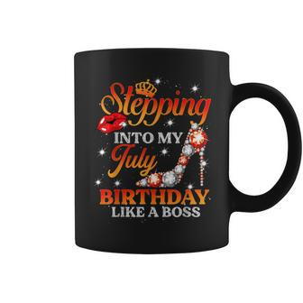 Girl Stepping Into My July Birthday Like A Boss July Queen Coffee Mug - Thegiftio UK