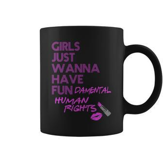 Girls Just Wanna Have Fundamental Human Rights Coffee Mug - Monsterry DE
