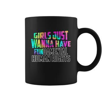 Girls Just Wanna Have Human Rights Feminist Coffee Mug - Monsterry