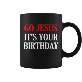 Go Jesus Its Your Birthday V2 Coffee Mug - Monsterry UK