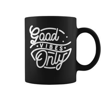 Good Vibes Only Positive Message Quote Men Women Kids Coffee Mug - Seseable