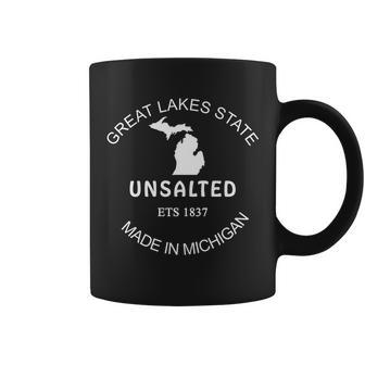 Great Lakes State Unsalted Est 1837 Made In Michigan Coffee Mug - Monsterry