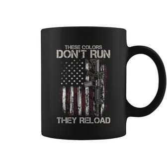 Gun American Flag Colors Dont Run They Reload Tshirt Coffee Mug - Monsterry UK
