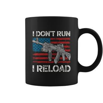 Gun Lovers I Dont Run I Reload Funny Gun Owners American Coffee Mug - Monsterry DE